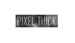 Pixel Thick