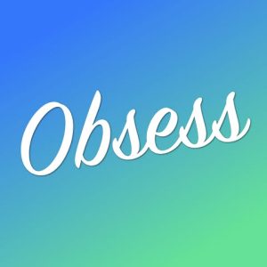 Obsess